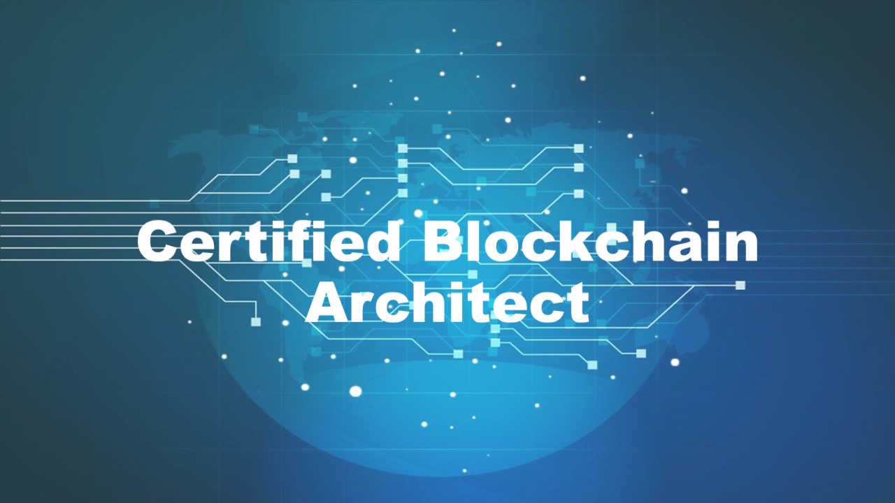 Certified Blockchain Architect™ (CBA)