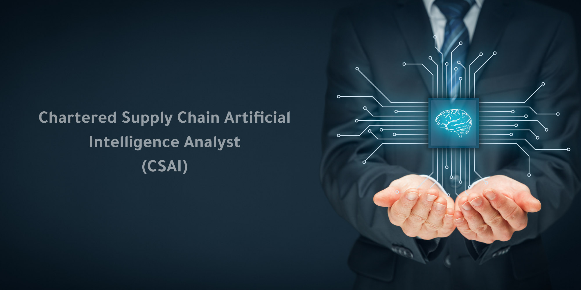 محلل الذكاء الاصطناعي المعتمد لسلسلة التوريد (CSAI)®-Chartered Supply Chain Artificial Intelligence Analyst